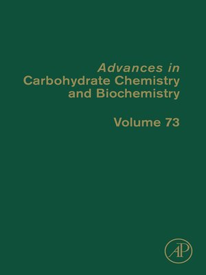 cover image of Advances in Carbohydrate Chemistry and Biochemistry, Volume 73